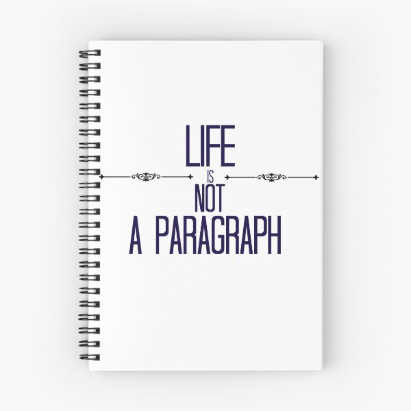 Item preview, Life is Not a Paragraph designed and sold by Hannah Moskowitz.