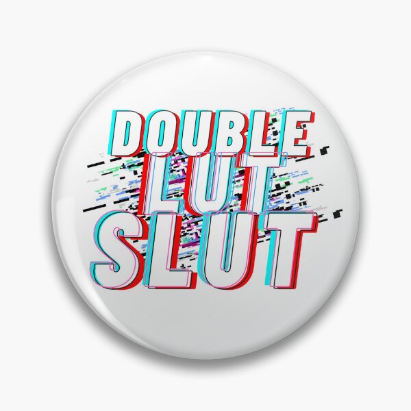 Item preview, Double Lut Slut designed and sold by StickyCinema.