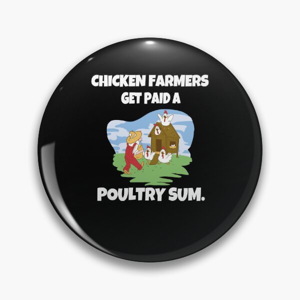 Item preview, Funny Chicken Farmer Humor Chicken Farmers Get Paid A Poultry Sum designed and sold by fantasticdesign.