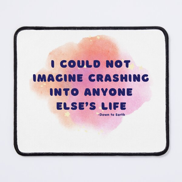 Item preview, Down to Earth Quote designed and sold by Binatoes.