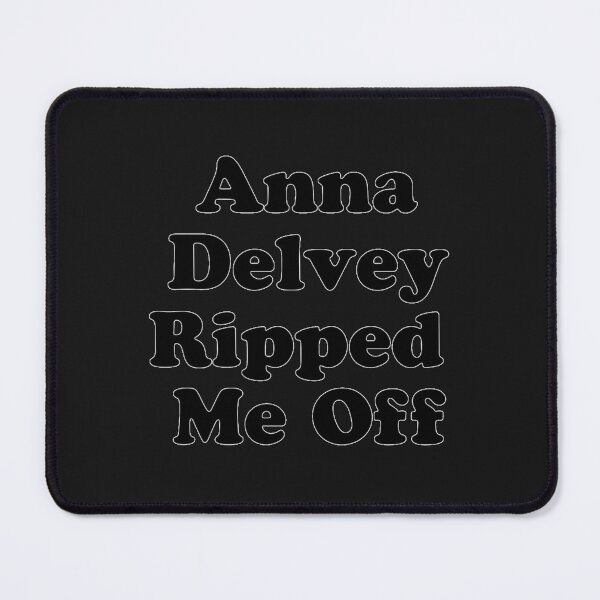 Item preview, Anna Delvey Ripped Me Off designed and sold by RoselyntDraper.