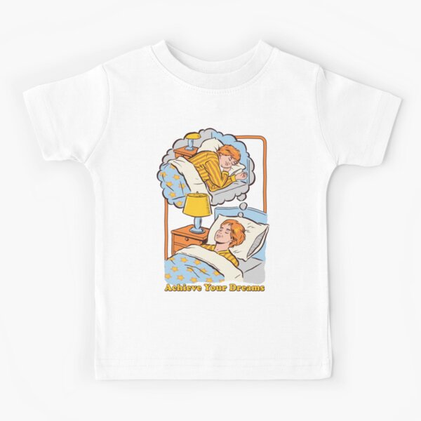 Achieve Your Dreams Kids T-Shirt