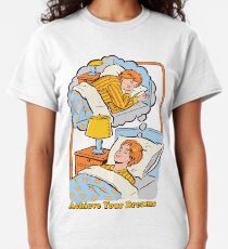 Achieve Your Dreams Classic T-Shirt