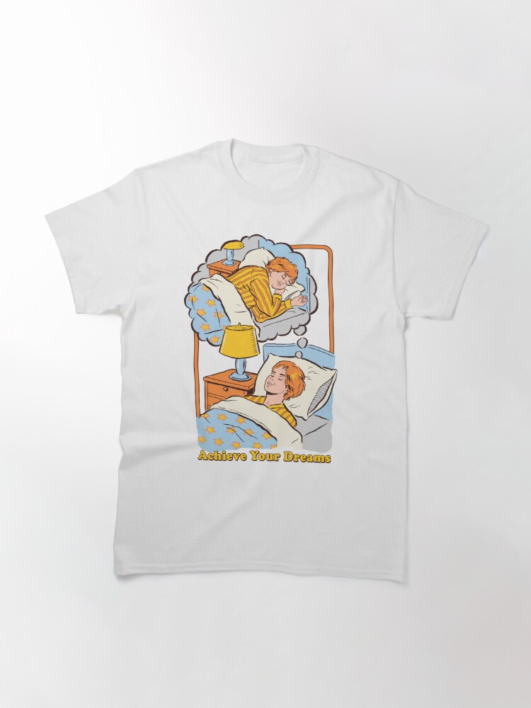 Classic T-Shirt, Achieve Your Dreams designed and sold by Steven Rhodes