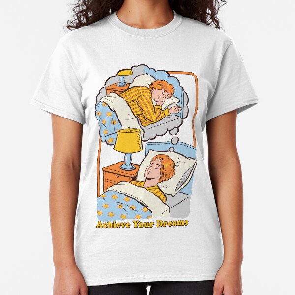 Achieve Your Dreams Classic T-Shirt