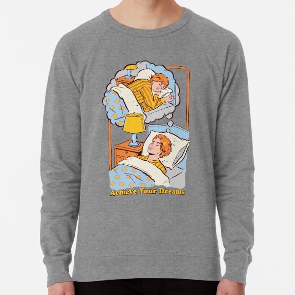 Achieve Your Dreams Lightweight Sweatshirt