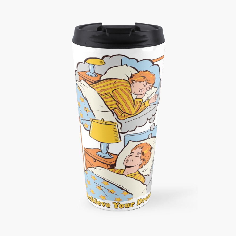 Achieve Your Dreams Travel Coffee Mug
