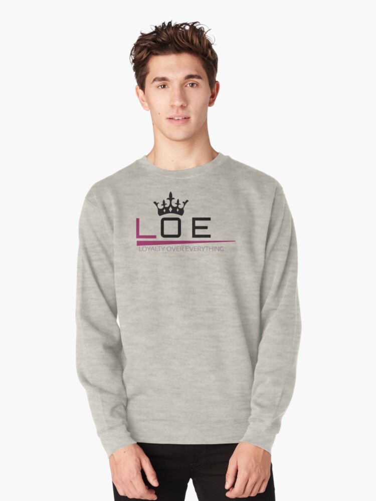 loyalty sweatshirt