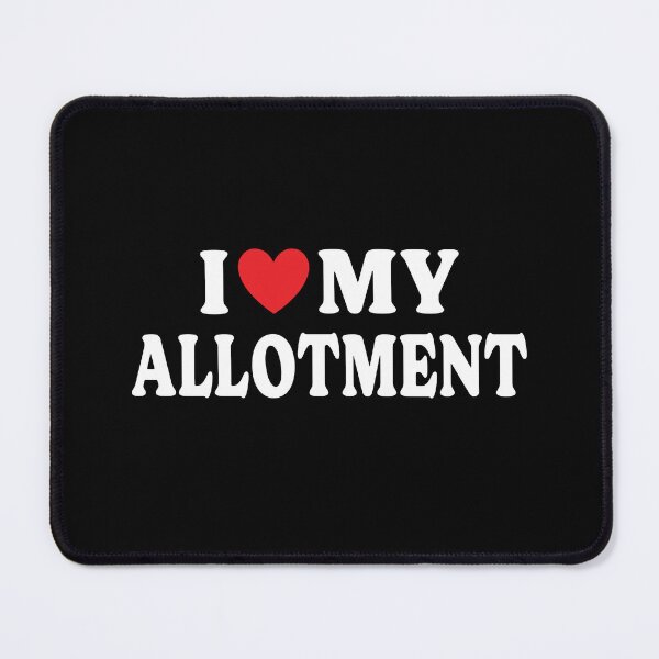 Item preview, I Love My Allotment - A gift for the community or allotment gardener designed and sold by TaraGbear.