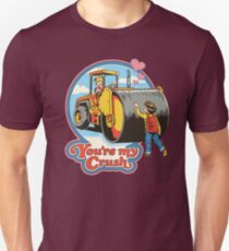 You're My Crush Unisex T-Shirt