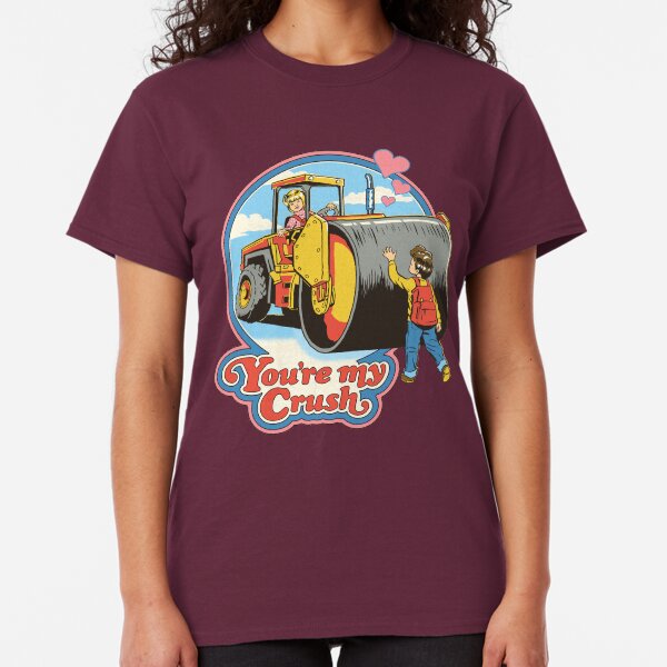 You're My Crush Classic T-Shirt