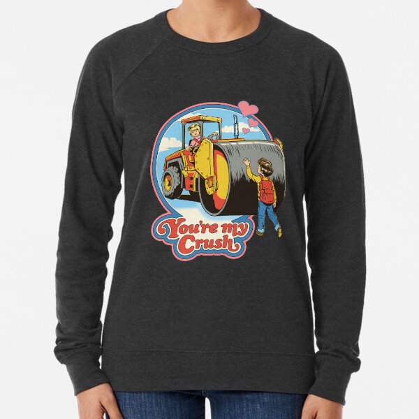 You're My Crush Lightweight Sweatshirt