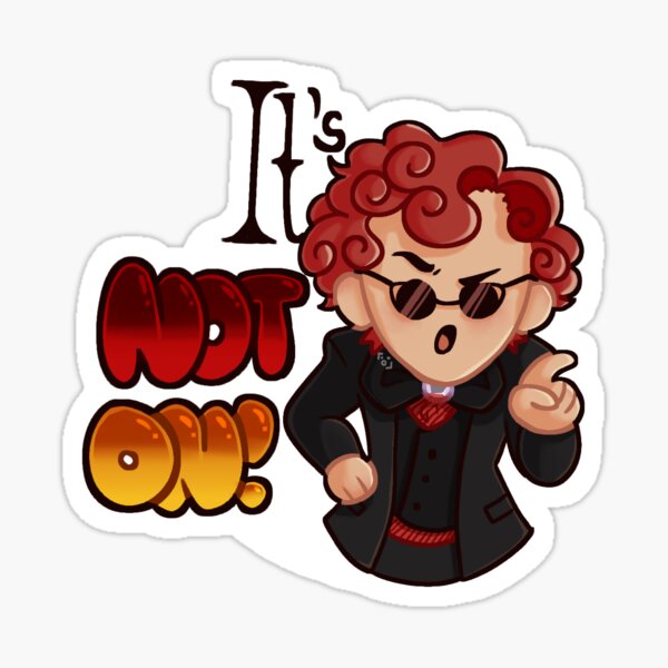It's NOT ON! Sticker