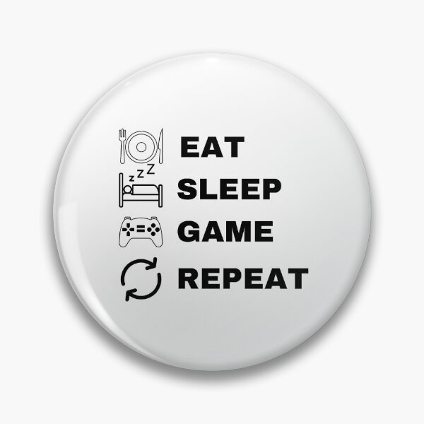 Item preview, eat sleep game repeat designed and sold by ForestStyle.