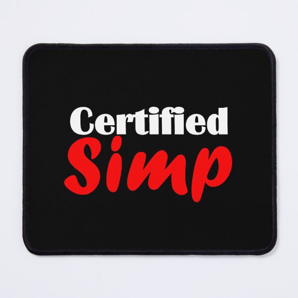 Item preview, Certified Simp designed and sold by Sonatablue.