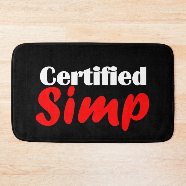 Item preview, Certified Simp designed and sold by Sonatablue.