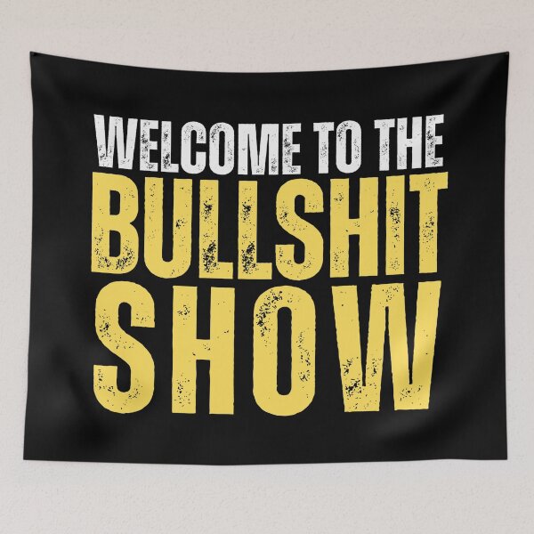 Item preview, welcome to the bullshit show designed and sold by Gilby-Designs.