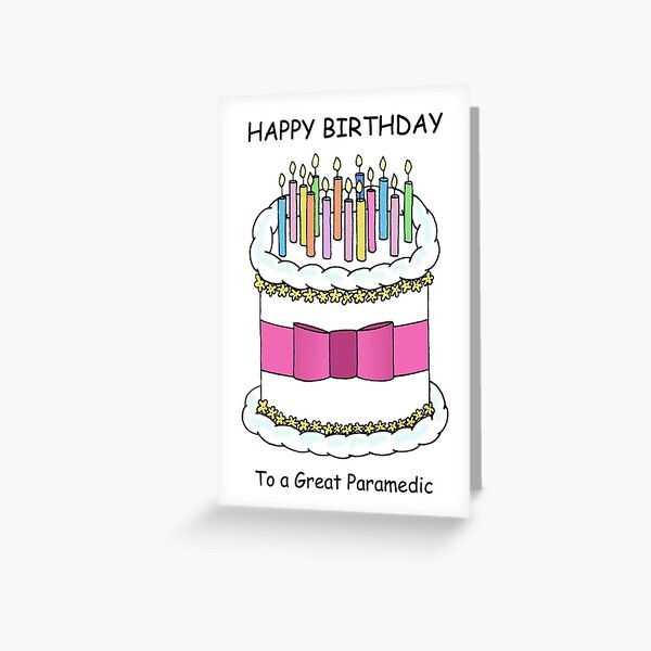 Carte De Vœux Joyeux Anniversaire Paramedic Gateau De Dessin Anime Et Bougies Par Katetaylor Redbubble