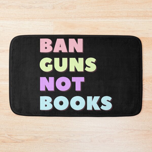 Item preview, Ban Guns Not Books designed and sold by the QIMP.