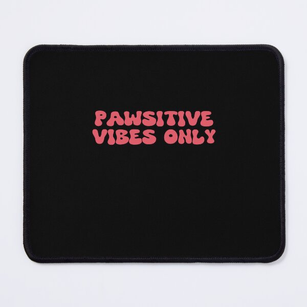Item preview, Pawsitive vibes only designed and sold by Markflow.
