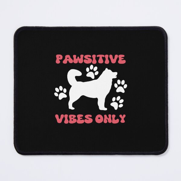 Item preview, Pawsitive vibes only designed and sold by Markflow.