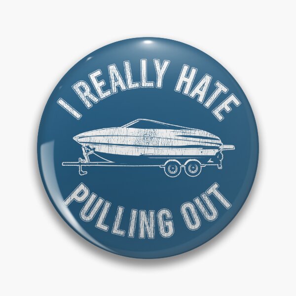 Item preview, I Hate Pulling Out Funny Boating Pun designed and sold by LeGND.
