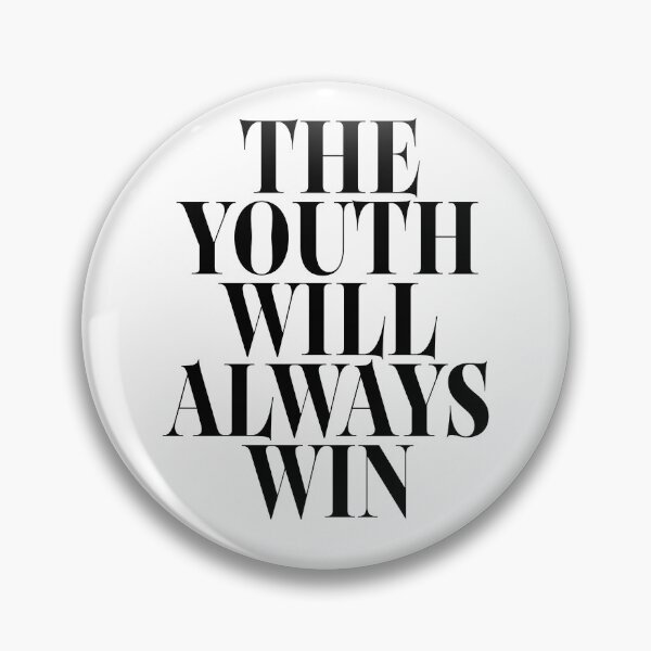 Item preview, The Youth Will Always Win - Empowering Design designed and sold by DesignFuture99.