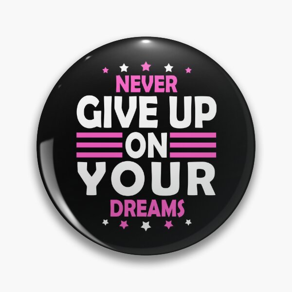 Item preview, Never Give Up On Your Dreams, Cool Design designed and sold by MoSaid.