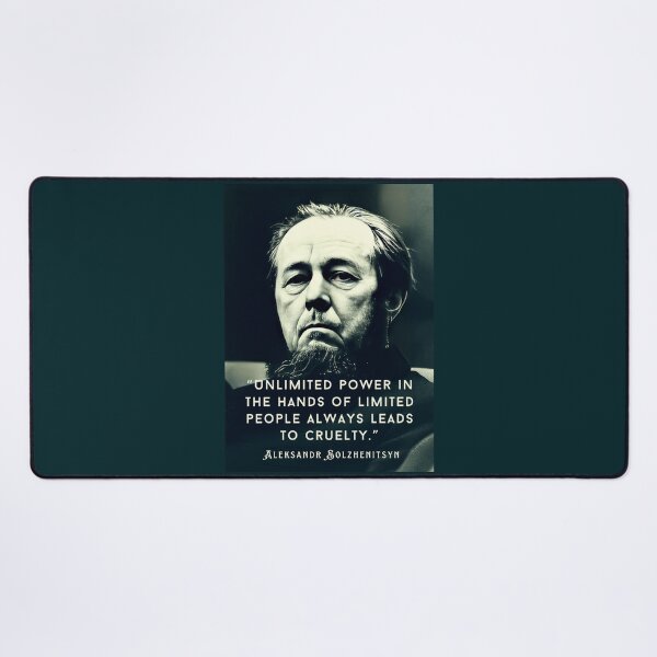Item preview, Aleksandr Solzhenitsyn quote: Unlimited power in the hands of limited people always leads to cruelty. designed and sold by artbleed.