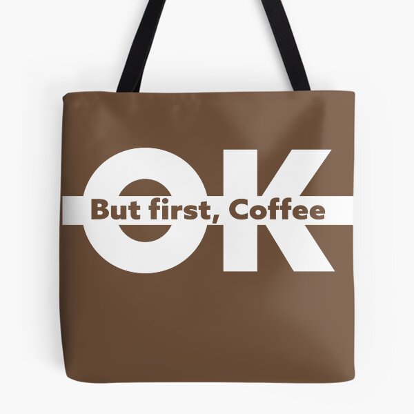 Item preview, OK BUT FIRST COFFEE - Wake Up in Style designed and sold by DesignFuture99.