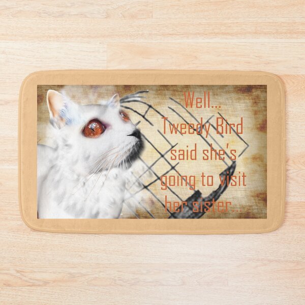 Item preview, Well, Tweedy Bird Said She Was Going To Visit Her Sister designed and sold by Patricia Brown.