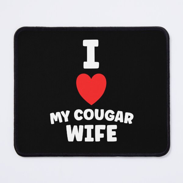 Item preview, I Love My Cougar Wife Funny Adult Humor designed and sold by TheMagicKrew.