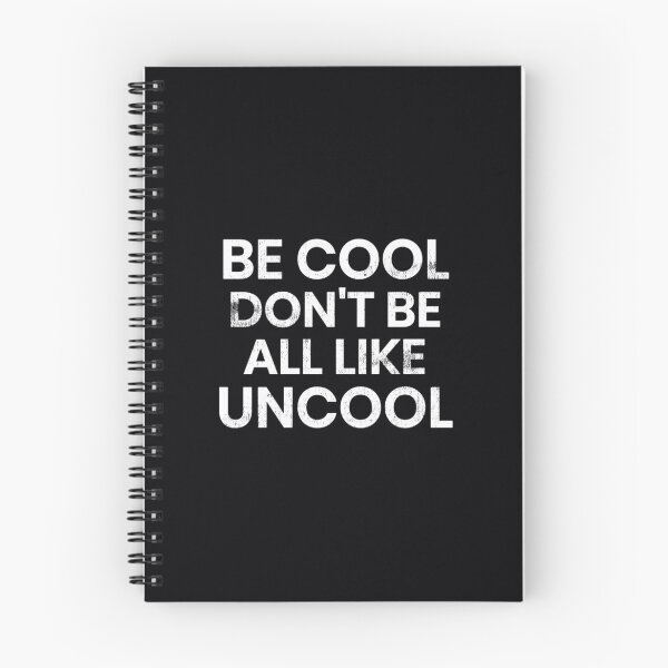 Item preview, Be Cool Don't Be All Like Uncool RHONY Luann de Lessepes quote  	 designed and sold by nwnqumdm54.