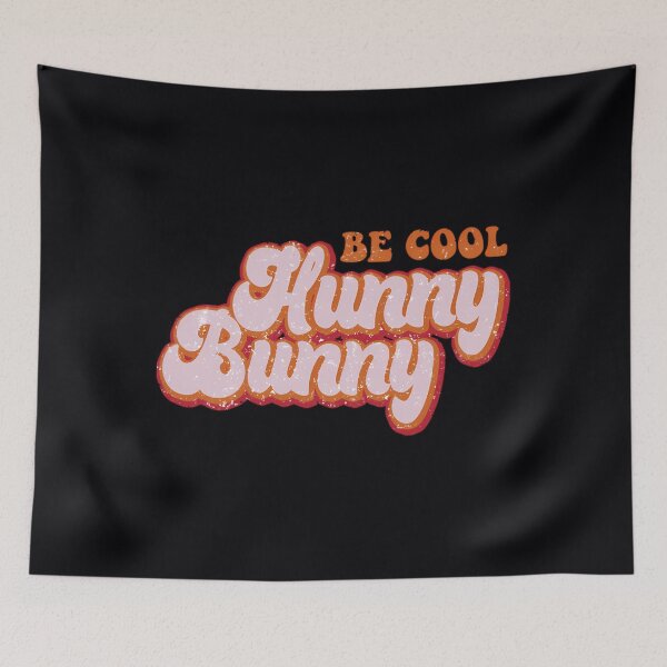 Item preview, Be cool Hunny Bunny  	 designed and sold by nwnqumdm54.