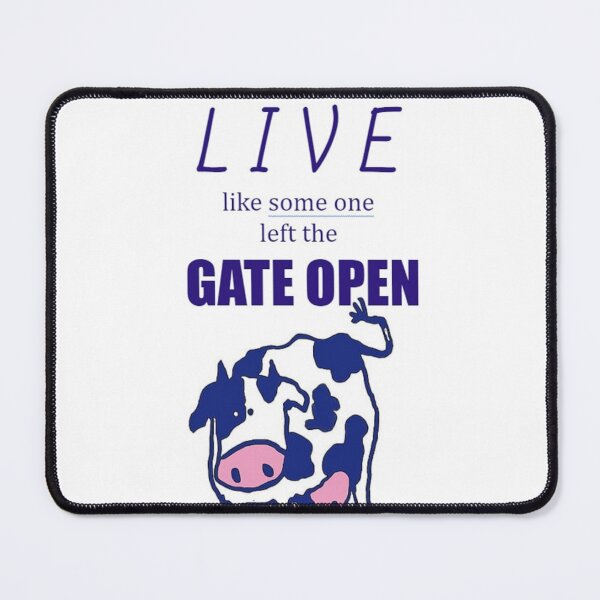 Item preview, Live Like Someone Left the Gate Open designed and sold by MissLadyGraves.