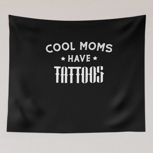 Item preview, Cool Moms Have Tattoos Funny Tattoo Humor designed and sold by SharpThreadZ.