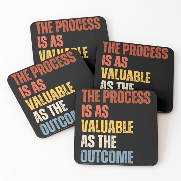 Item preview, The Process Is As Valuable As The Outcome designed and sold by RiptideShirt.
