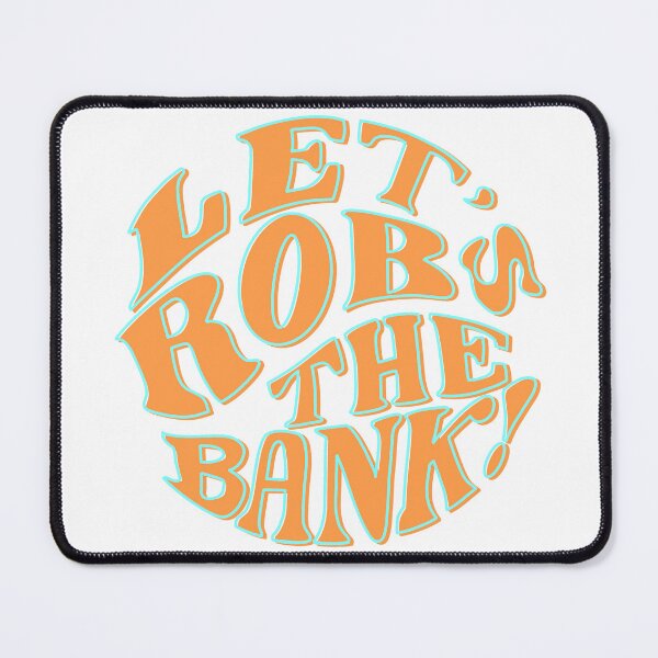 Item preview, rob the bank!  designed and sold by holingues.
