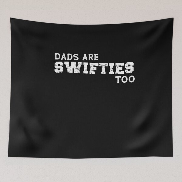 Item preview, Dads Are Swifties Too Funny Dad Humor designed and sold by SharpThreadZ.