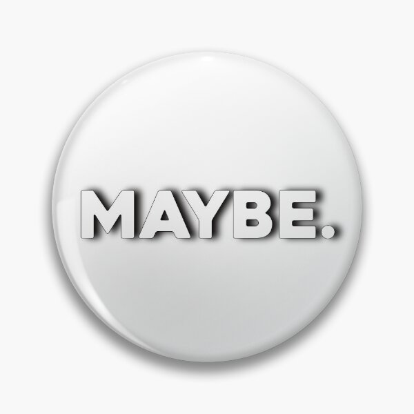 Item preview, Maybe. it's a full sentence. designed and sold by shesagiant.