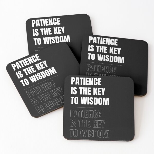 Item preview, Patience Is The Key To Wisdom designed and sold by RiptideShirt.