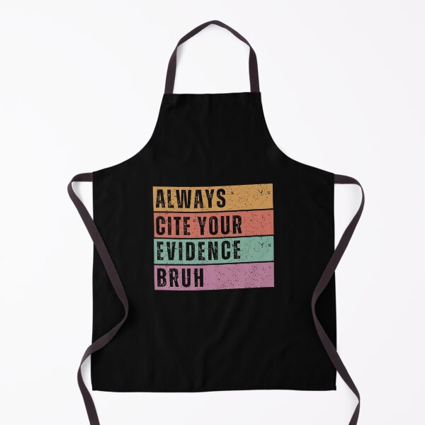 Item preview, Always Cite Your Evidence Bruh Funny Retro Distressed Vintage Teacher designed and sold by MacAndMoose.