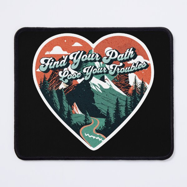 Item preview, Find Your Path, Lose Your Troubles designed and sold by SunsetIconic.