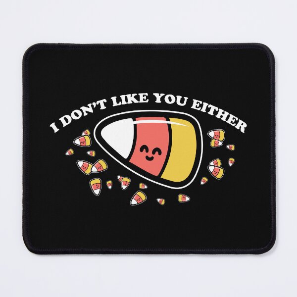 Item preview, I don't like you either - Candycorn, Candy Corn, halloween designed and sold by therocketman.