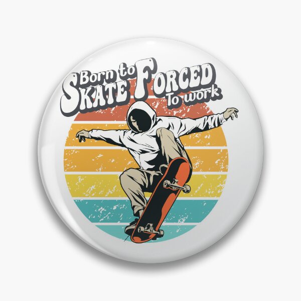 Item preview, Born To Skate Forced To Work designed and sold by UmutK.