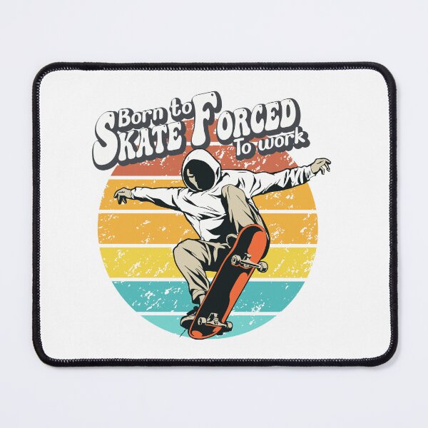 Item preview, Born To Skate Forced To Work designed and sold by UmutK.