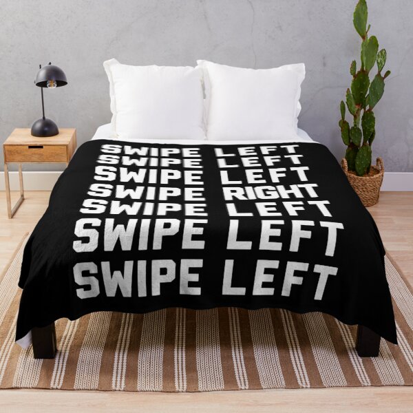 Item preview, Swipe Left Swipe Right Funny Online Dating Quote designed and sold by quarantine81.