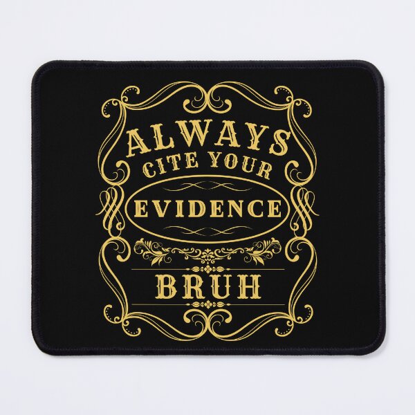 Item preview, Always Cite Your Evidence Bruh Funny Retro Vintage Teacher designed and sold by MacAndMoose.