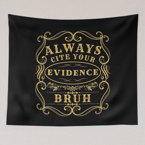 Item preview, Always Cite Your Evidence Bruh Funny Retro Vintage Teacher designed and sold by MacAndMoose.