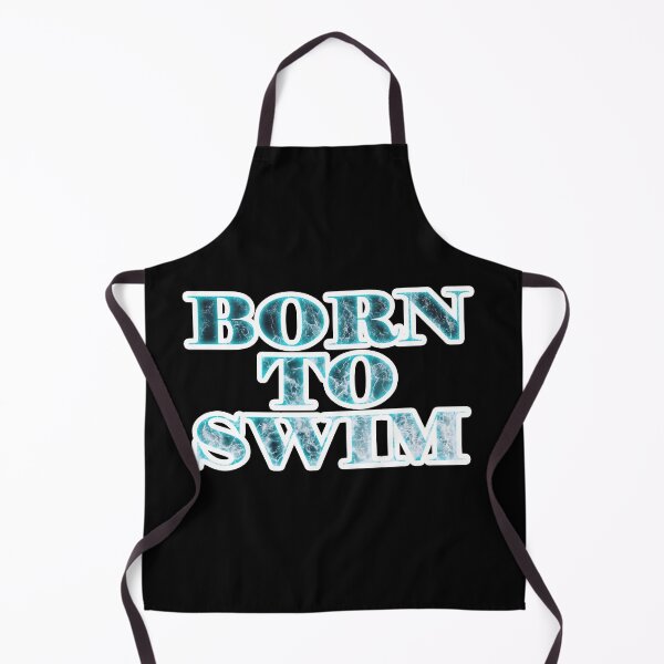 Item preview, born to swim designed and sold by Markflow.